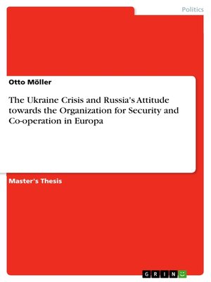 cover image of The Ukraine Crisis and Russia's Attitude towards the Organization for Security and Co-operation in Europa